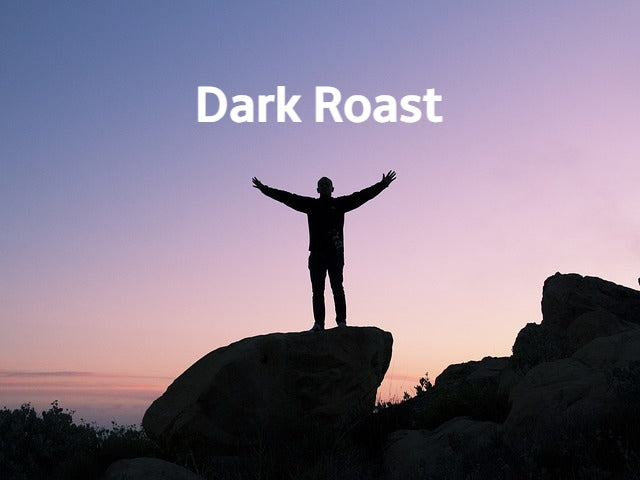 Dark Roast